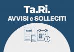 Ta.Ri. - Avvisi di accertamento esecutivo, avvisi di pagamento e solleciti